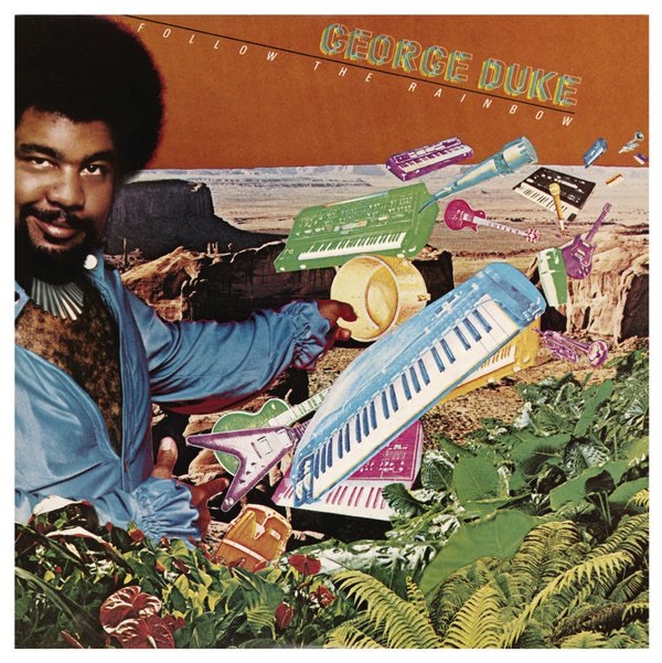 George Duke - Follow The Rainbow